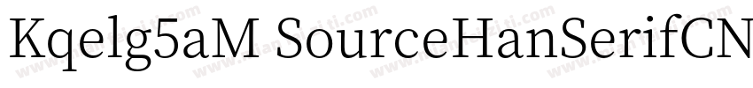 Kqelg5aM SourceHanSerifCN字体转换